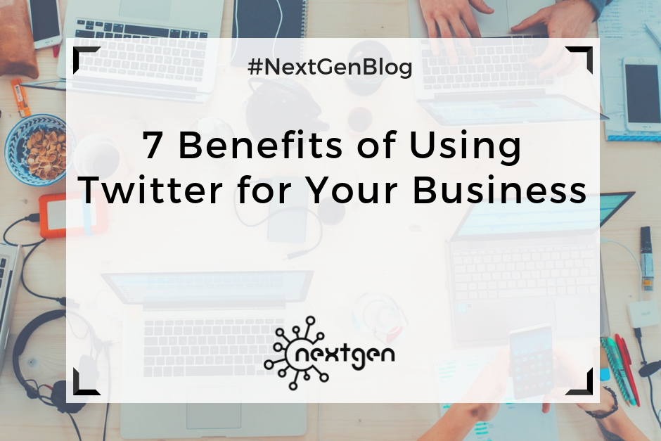 7 Benefits of Using Twitter for Your Business