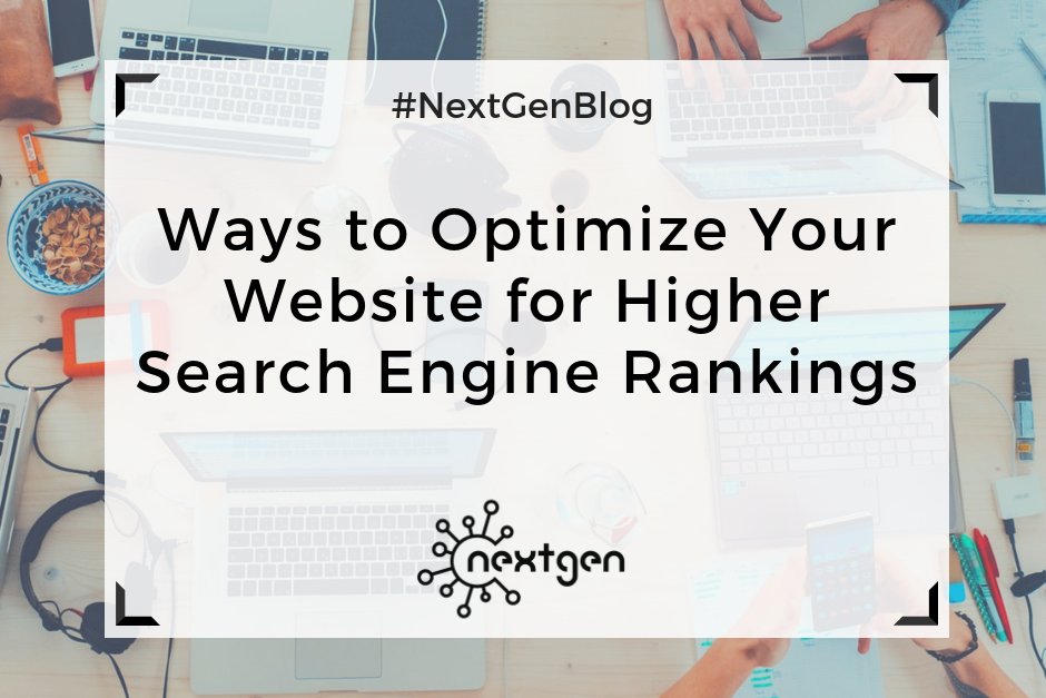 Ways to Optimize Your Website for Higher Search Engine Rankings