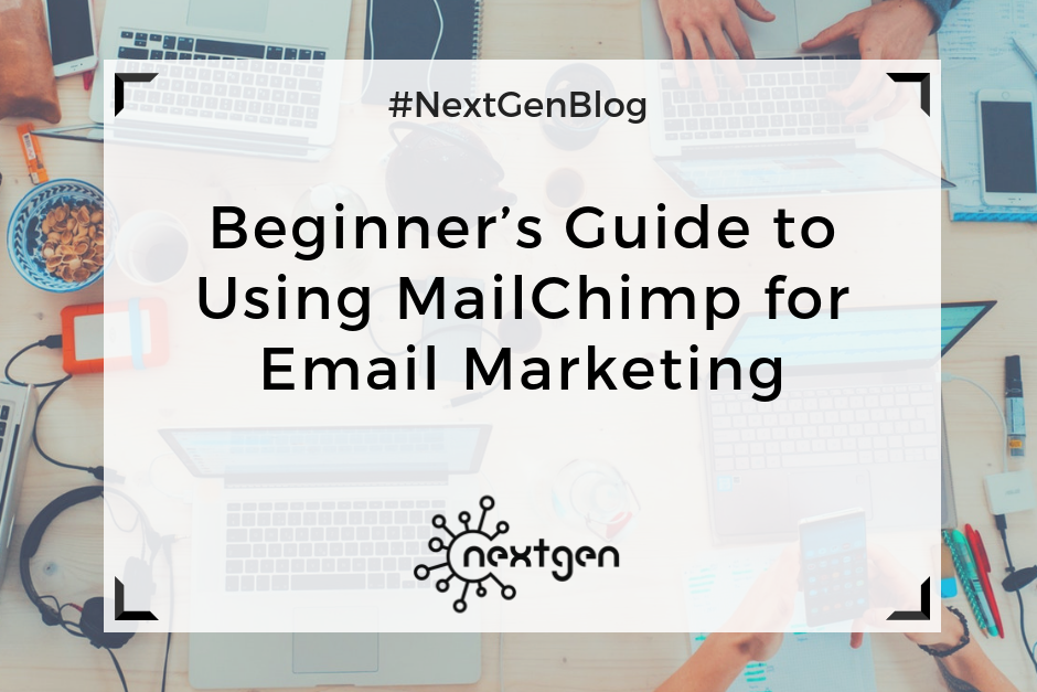 Beginner’s Guide to Using MailChimp for Email Marketing