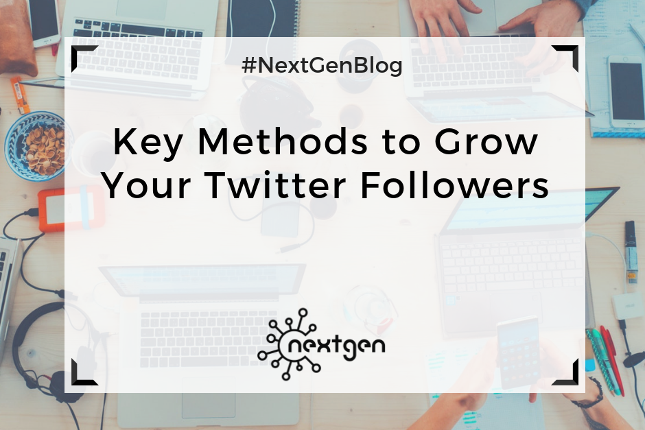 Key Methods to Grow Your Twitter Followers