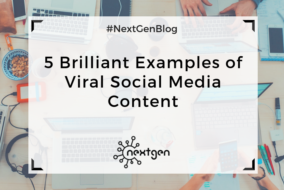 5 Brilliant Examples of Viral Social Media Content