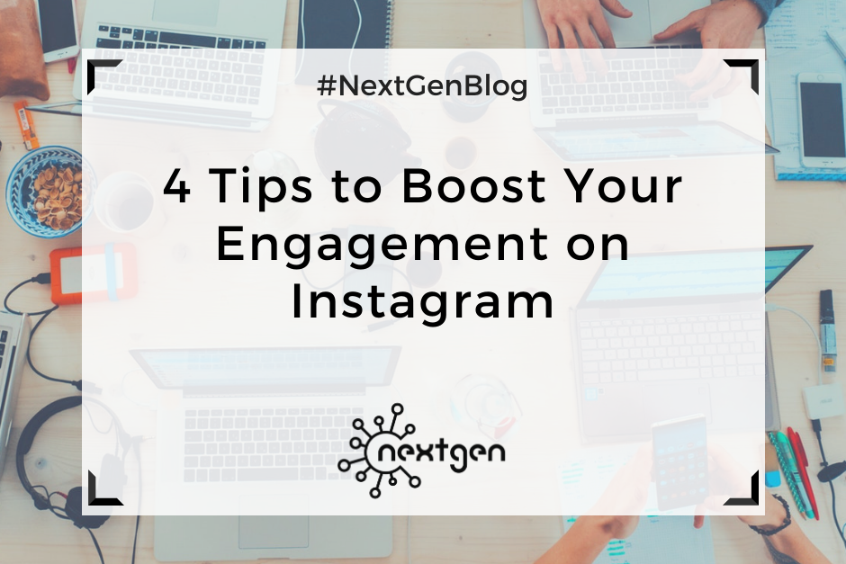 4 Tips to Boost Your Engagement on Instagram