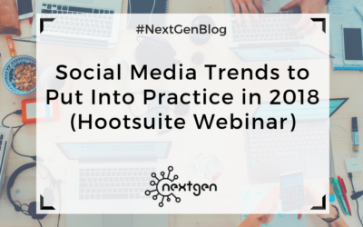 Social Media Trends to Put into Practice in 2018 (Hootsuite Webinar)