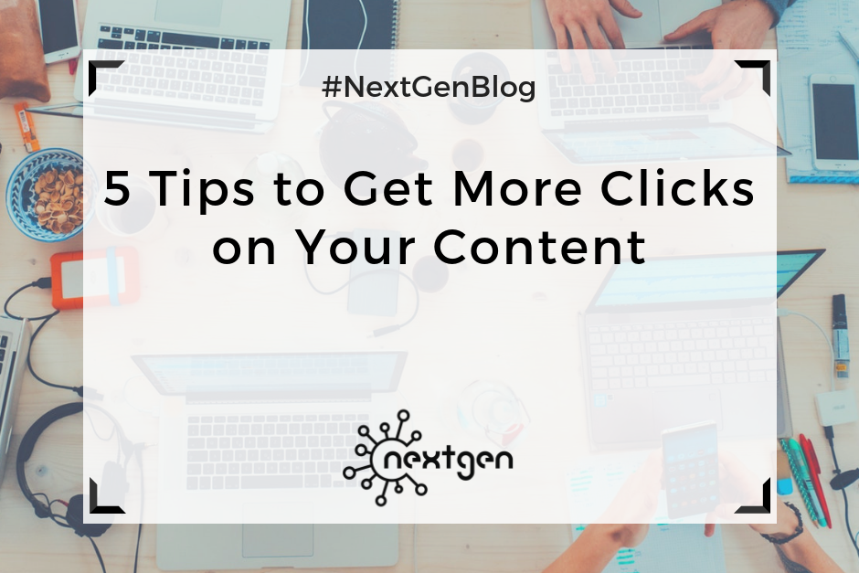 5 Tips to Get More Clicks on Your Content