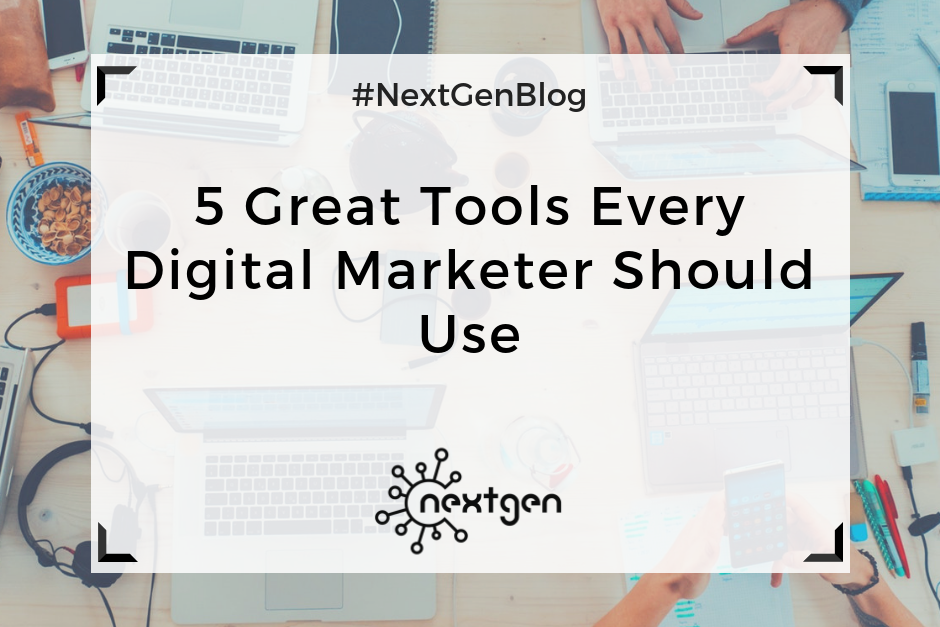 5 Great Tools Every Digital Marketer Should Use
