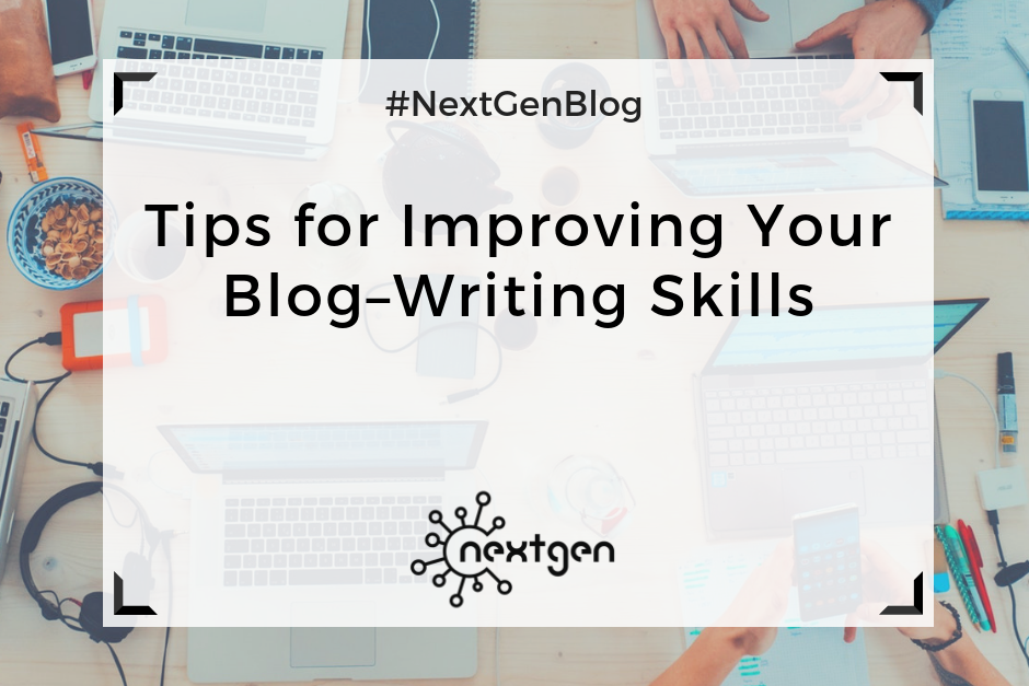 Tips for Improving Your Blog–Writing Skills