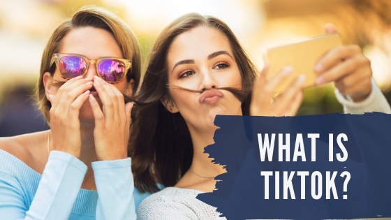 What is TikTok? – A quick intro to TikTok